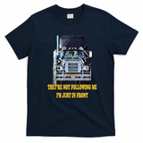 Convoy I’m Just in Front Trucker T-Shirt - Navy Blue