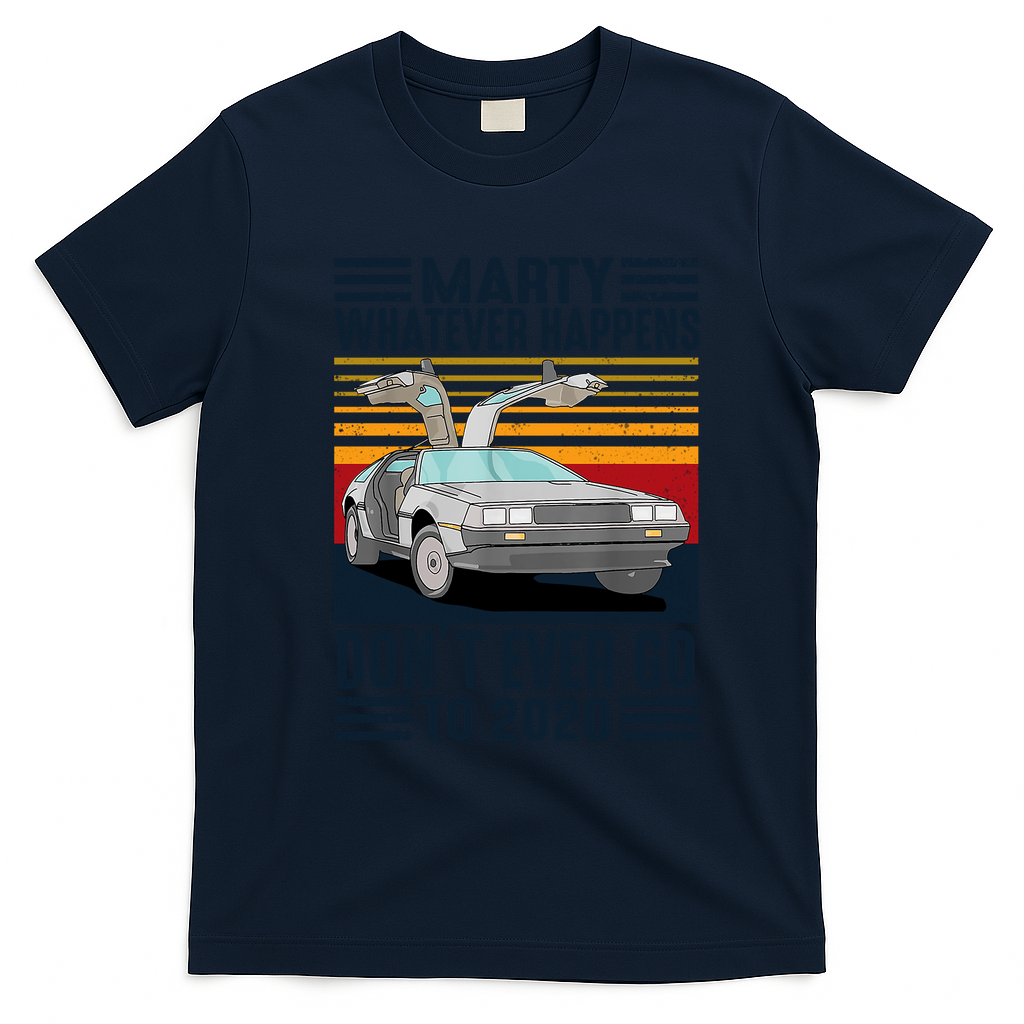 Marty—Whatever Happens, Don’t Go to 2020 Tee - Navy Blue
