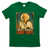 What would Doc do? Retro Graphic Tee - Irish Green