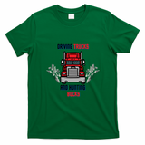 Driving Trucks and Hunting Bucks T-Shirt - Irish Green