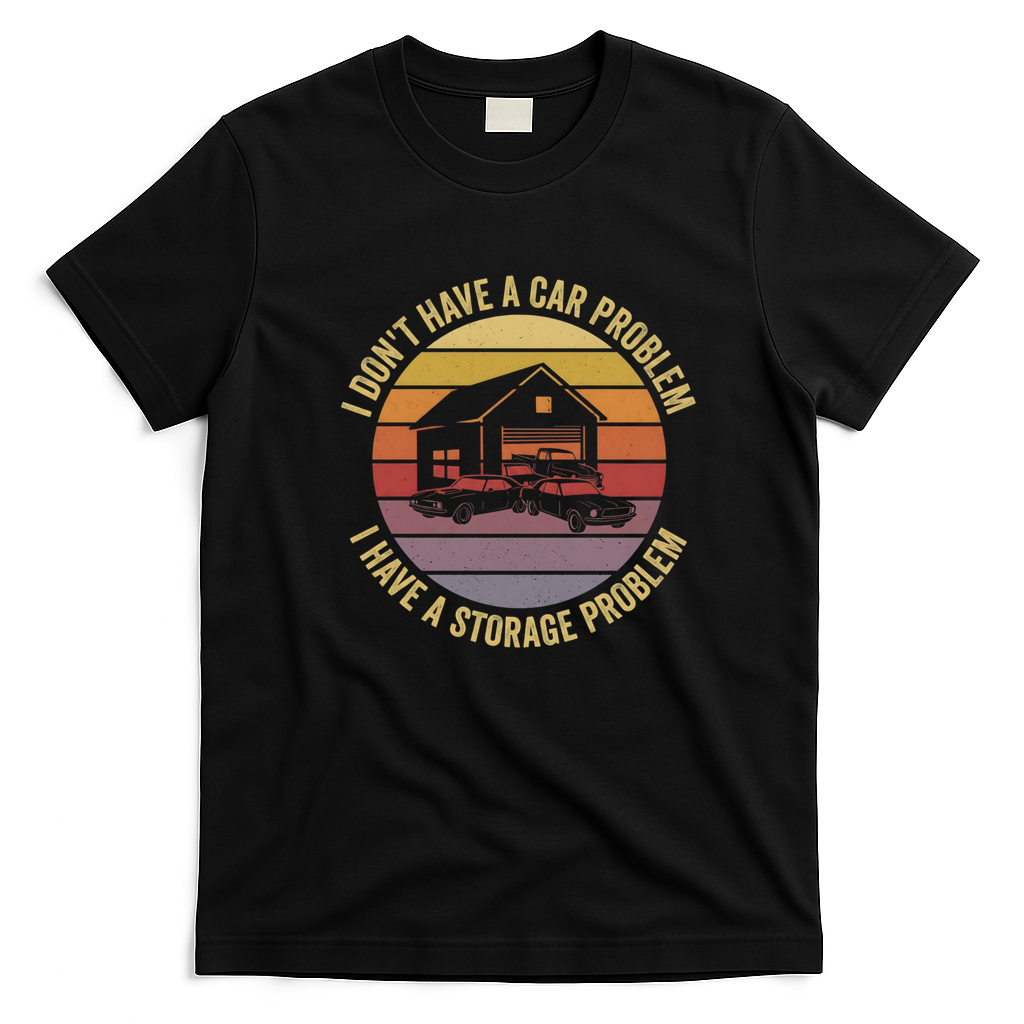 Car Storage Problem Funny T-Shirt - Black