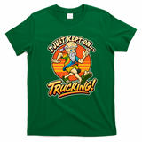 I Just Kept On Trucking T-Shirt - Irish Green