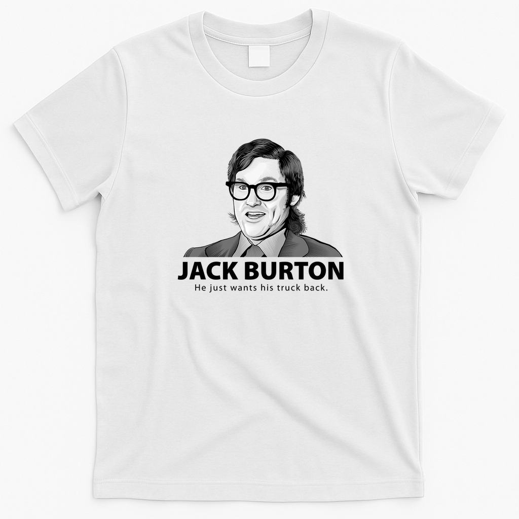 Jack Burton Wants His Truck Back T-Shirt - White