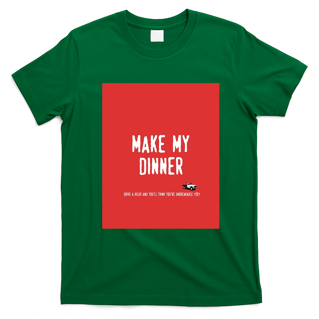 Make My Dinner Toyota Hilux T-Shirt - Irish Green