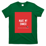 Make My Dinner Toyota Hilux T-Shirt - Irish Green