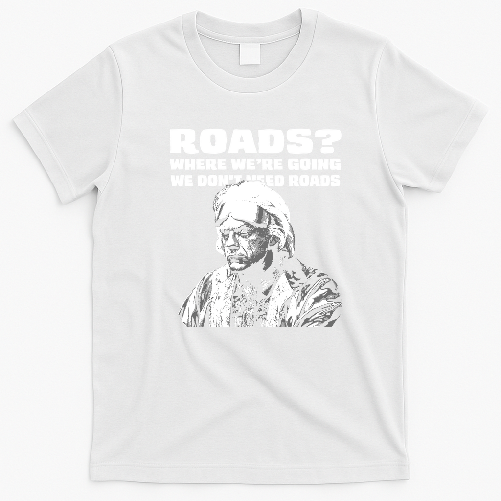 Roads? Graphic T-Shirt - White