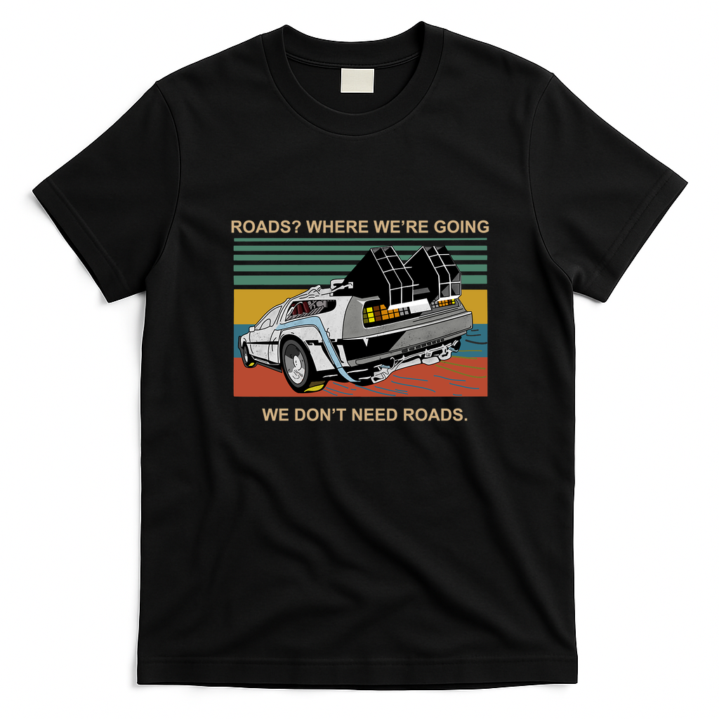 Where We’re Going, We Don’t Need Roads Tee - Black