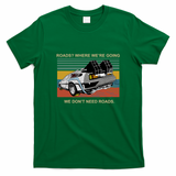 Where We’re Going, We Don’t Need Roads Tee - Irish Green
