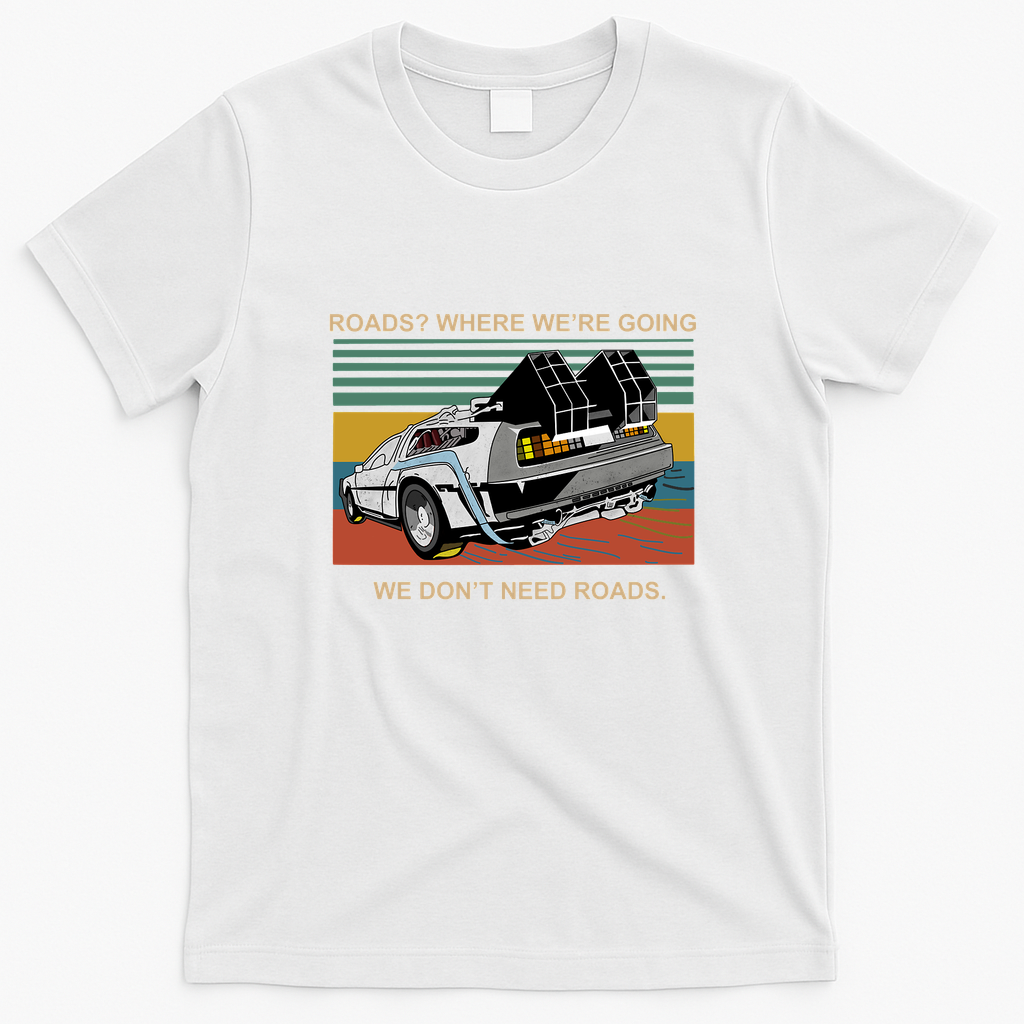Where We’re Going, We Don’t Need Roads Tee - White